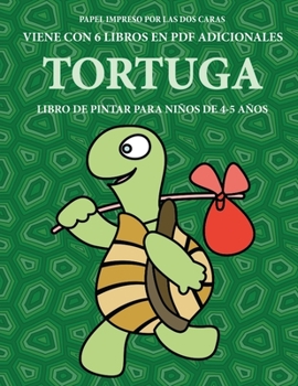 Libro de pintar para niños de 4-5 años (Tortuga): Este libro tiene 40 páginas para colorear sin estrés, para reducir la frustración y mejorar la ... lápiz y ejercitar sus hab (Spanish Edition)