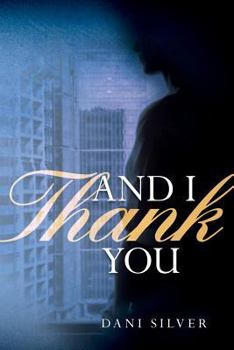 Paperback And I Thank You Book