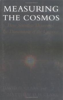 Hardcover Measuring the Cosmos: How Scientists Discovered the Dimensions of the Universe Book