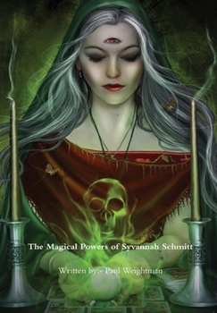 Hardcover The Magical Powers of Syvannah Schmitt Book