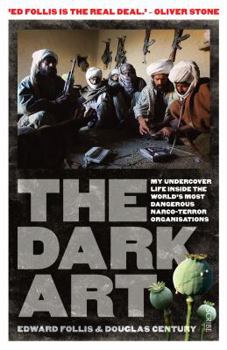 Paperback The Dark Art: My Undercover Life in Global Narco-terrorism Book