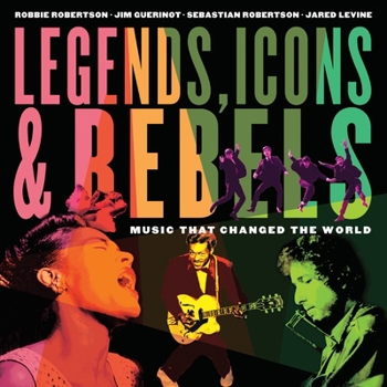 Paperback Legends, Icons & Rebels: Music That Changed the World Book