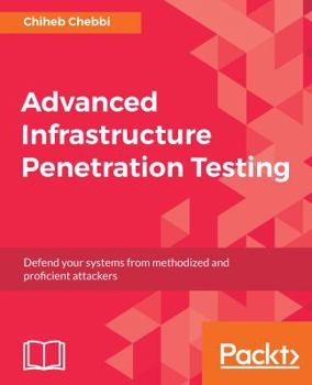 Paperback Advanced Infrastructure Penetration Testing Book