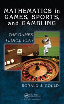 Hardcover Mathematics in Games, Sports, and Gambling: - The Games People Play Book