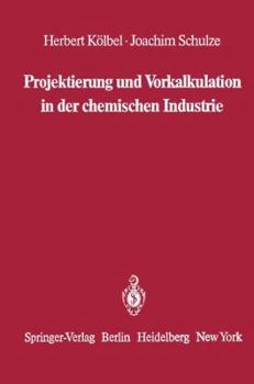Paperback Projektierung Und Vorkalkulation in Der Chemischen Industrie [German] Book