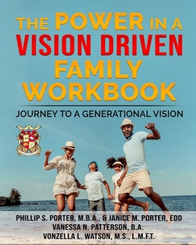 Paperback The Power In A Vision Driven Family Workbook: Journey To A Generational Vision Book