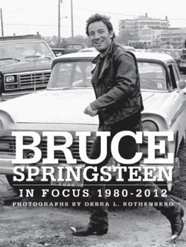 Hardcover Bruce Springsteen in Focus 1980-2012 Book