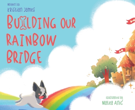 Hardcover Building Our Rainbow Bridge Book