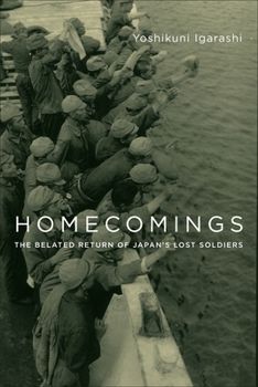 Paperback Homecomings: The Belated Return of Japan's Lost Soldiers Book