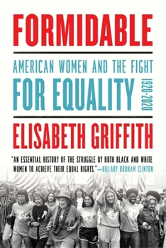 Paperback Formidable: American Women and the Fight for Equality: 1920-2020 Book