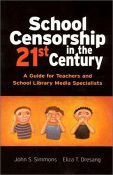 Paperback School Censorship in the 21st Century: A Guide for Teachers and School Library Media Specialists Book