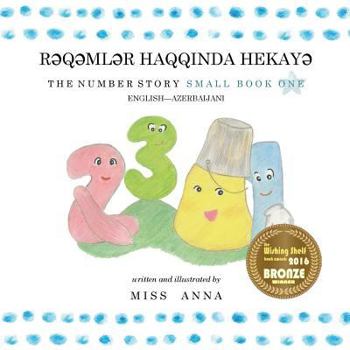 Paperback The Number Story 1 R&#399;Q&#399;ML&#399;R HAQQINDA HEKAY&#399;: Small Book One English-Azerbaijani [Azerbaijani] Book