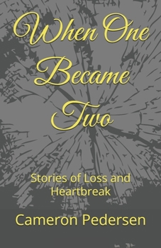 Paperback When One Became Two: Stories of Loss and Heartbreak Book