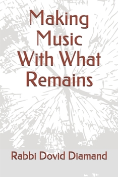 Paperback Making Music With What Remains Book