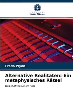 Paperback Alternative Realitäten: Ein metaphysisches Rätsel [German] Book