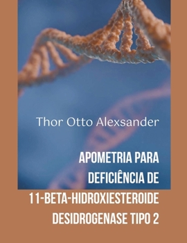 Paperback Apometria Para Deficiência de 11-Beta-Hidroxiesteroide Desidrogenase Tipo 2 Book