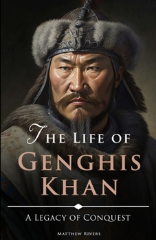 Paperback The Life of Genghis Khan Book