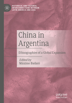 China in Argentina: Ethnographies of a Global Expansion
