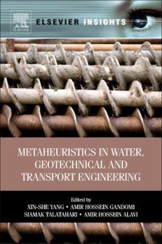 Paperback Metaheuristics in Water, Geotechnical and Transport Engineering Book