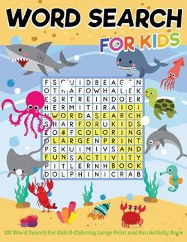 Paperback 101 Word Search For Kids & Coloring Large Print and Fun Activity Book: Entertainment hour to play puzzles and improve intelligence of the brain. Book