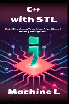 Paperback C++ with STL: Data Structures, Templates, Algorithms & Memory Management Book