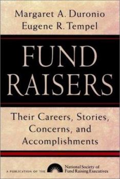 Hardcover Fund Raisers: Their Careers, Stories, Concerns, and Accomplishments Book