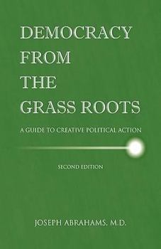 Paperback Democracy from the Grassroots: A Guide to Creative Political Action Book