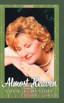 Hardcover Almost Heaven: Covid-19 - My Story Book