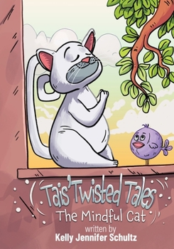 Paperback Tais' Twisted Tales: The Mindful Cat Book
