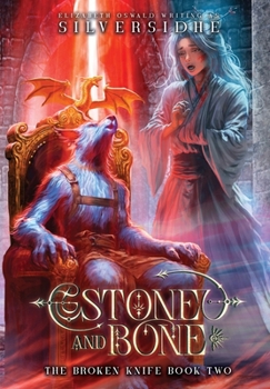 Stone and Bone (The Broken Knife)