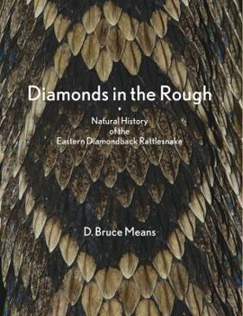 Hardcover Diamonds in the Rough: Natural History of the Eastern Diamondback Rattlesnake Book