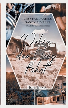 Wohin das Herz führt (Hope Bend Teil 1) (German Edition)