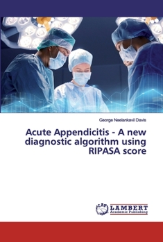 Paperback Acute Appendicitis - A new diagnostic algorithm using RIPASA score Book