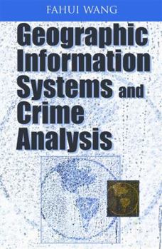 Hardcover Geographic Information Systems and Crime Analysis Book
