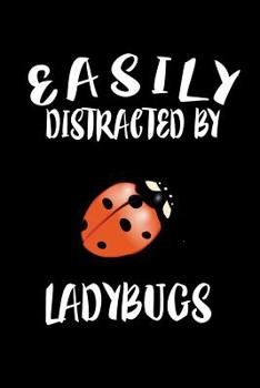 Paperback Easily Distracted By Ladybugs: Animal Nature Collection Book