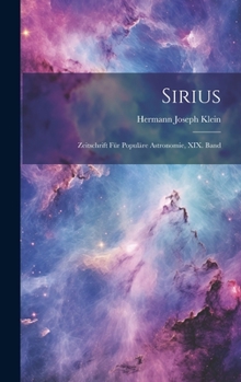 Hardcover Sirius: Zeitschrift für Populäre Astronomie, XIX. Band [German] Book