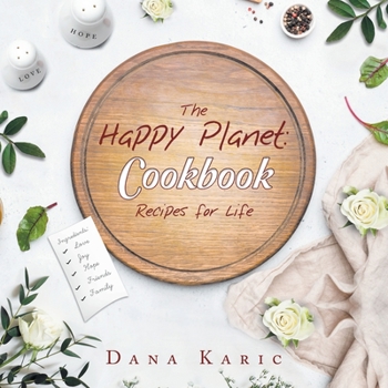 Paperback The Happy Planet: Cookbook Recipes for Life Book