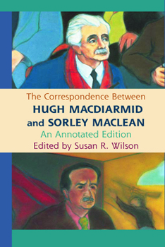 Hardcover The Correspondence Between Hugh MacDiarmid and Sorley MacLean Book