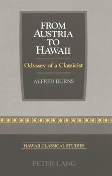 Paperback From Austria to Hawaii: Odyssey of a Classicist Book