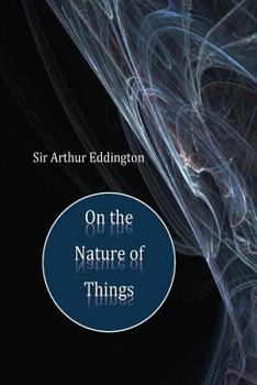 Sir Arthur Eddington on the Nature of Things