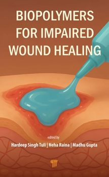 Biopolymers for Impaired Wound Healing