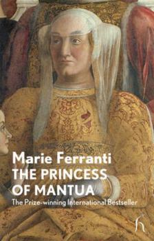 Paperback The Princess of Mantua (New Fiction Series) Book
