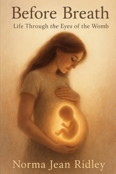 Paperback Before Breath: Life Through the Eyes of the Womb Book
