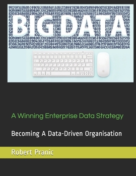 Paperback A Winning Enterprise Data Strategy: Becoming A Data-Driven Organisation Book