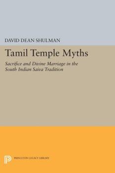 Paperback Tamil Temple Myths: Sacrifice and Divine Marriage in the South Indian Saiva Tradition Book