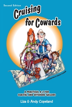 Paperback Cruising for Cowards: A Practical A-Z for Coastal and Offshore Cruisers Book