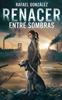 Paperback Renacer entre sombras [Spanish] Book
