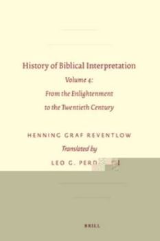 Hardcover History of Biblical Interpretation: Volume 4: From the Enlightenment to the Twentieth Century Book