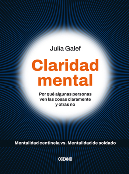 Paperback Claridad Mental.: Por Qué Algunas Personas Ven Las Cosas Claramente Y Otras No [Spanish] Book