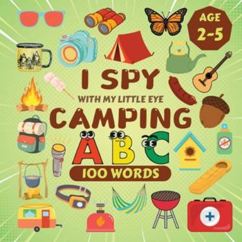 Paperback I Spy Camping!: A Fun Search & Find Activity Book for Toddlers and Kids 2-5 Years Old Book